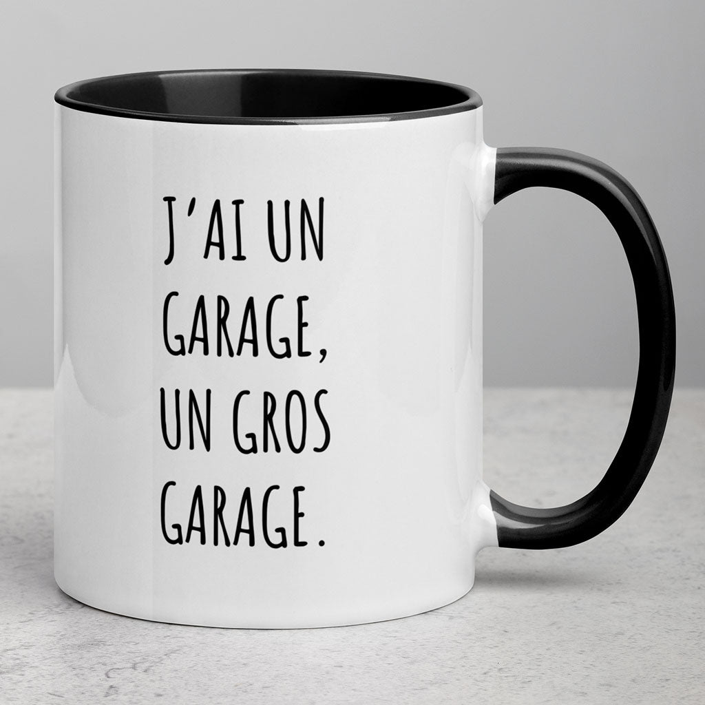 Tasse J'ai un garage, un gros garage