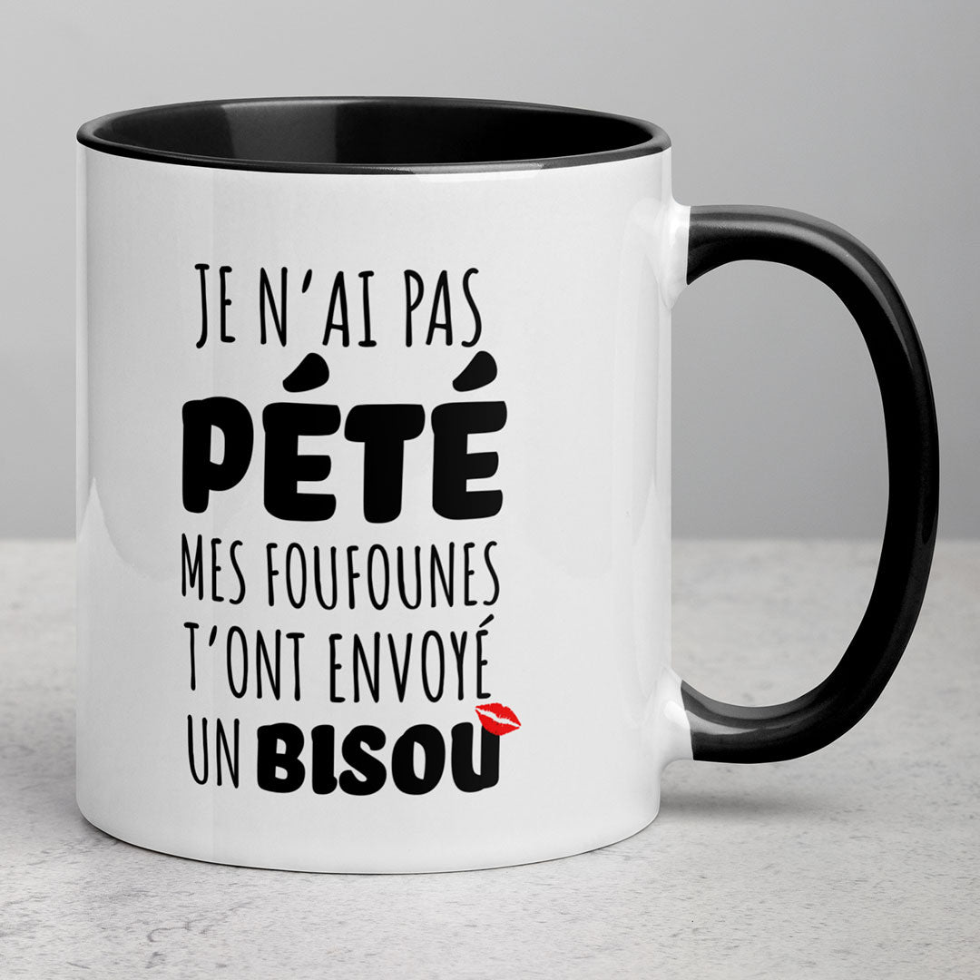 Tasse Je n'ai pas pété mes foufounes t'ont envoyé un bisou