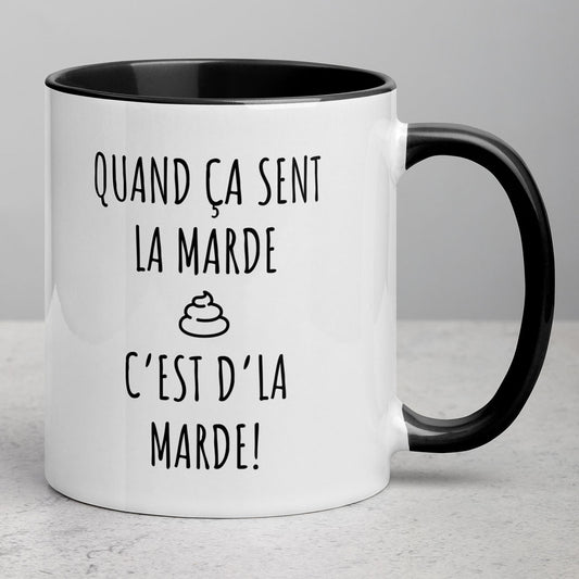 Tasse Quand ça sent la marde c'est d'la marde!